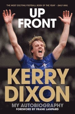 bokomslag Up Front - My Autobiography - Kerry Dixon