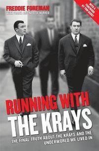 bokomslag Running with the Krays - The Final Truth About The Krays and the Underworld We Lived In