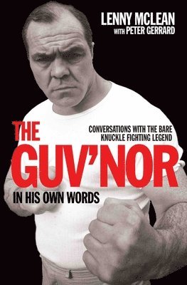 Guv'nor In His Own Words