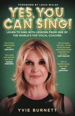 Yes, You can Sing - Learn to Sing with Lessons from One of The World's Top Vocal Coaches 1