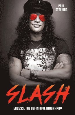 bokomslag Slash - Surviving Guns N' Roses, Velvet Revolver and Rock's Snake Pit
