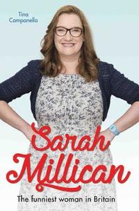 bokomslag Sarah Millican - The Queen of Comedy: The Funniest Woman in Britain