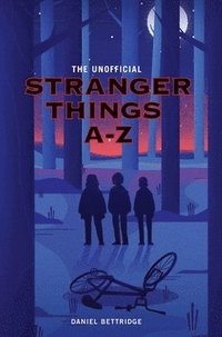 bokomslag The Unofficial Stranger Things A-Z