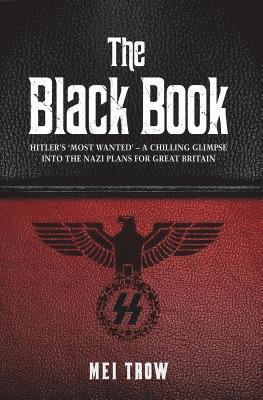 bokomslag The Black Book: What if Germany had won World War II - A Chilling Glimpse into the Nazi Plans for Great Britain