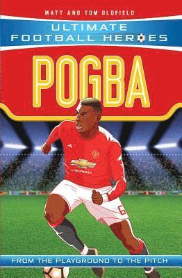 Matt & Tom Oldfield, Ultimate Football Heroes - Ultimate Football Heroes: Pogba (Top Ballers 10), Häftad