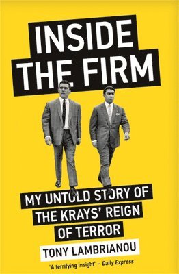 Inside the Firm - The Untold Story of The Krays' Reign of Terror 1