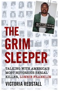 bokomslag Grim Sleeper - Talking with America's Most Notorious Serial Killer, Lonnie Franklin