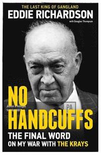 bokomslag No Handcuffs: The Final Word on My War with The Krays