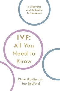 bokomslag IVF: All You Need To Know