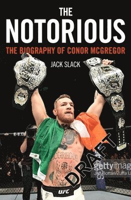 Jack Slack - Notorious - The Life and Fights of Conor McGregor, Häftad