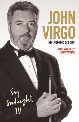 John Virgo: Say Goodnight, JV - My Autobiography 1