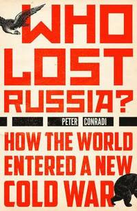 bokomslag Who Lost Russia?