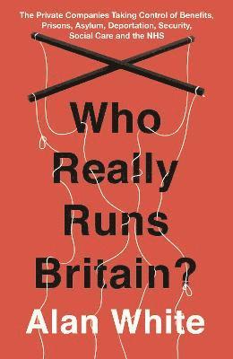 bokomslag Who Really Runs Britain?