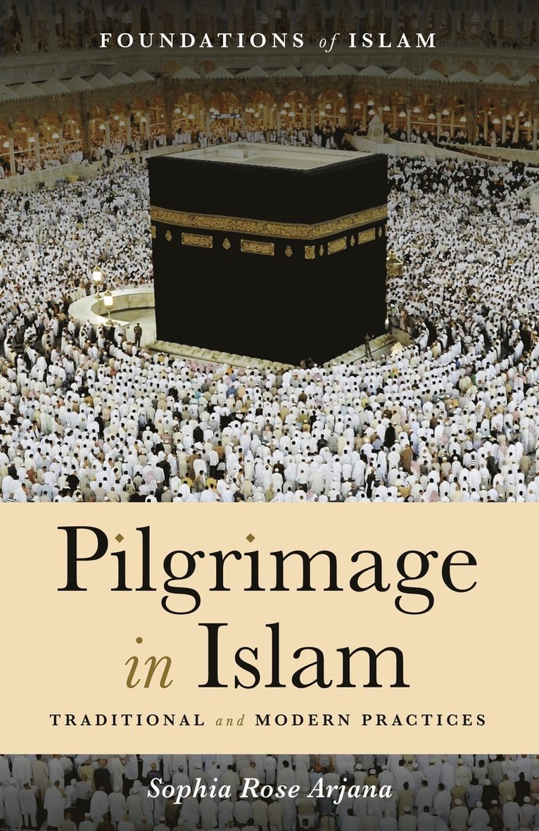 Sophia Rose Arjana - Pilgrimage in Islam, Häftad