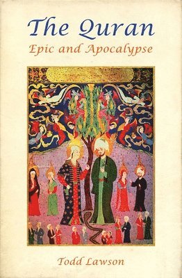 bokomslag The Quran, Epic and Apocalypse