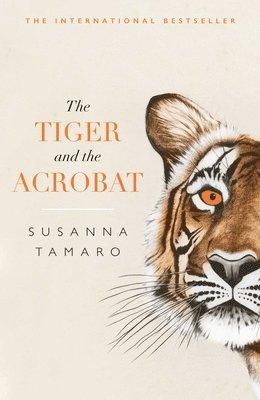 Susanna Tamaro - Tiger and the Acrobat, Häftad