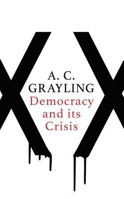 bokomslag Democracy and Its Crisis