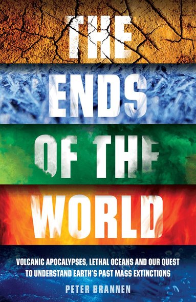 Peter Brannen - Ends of the World, Häftad