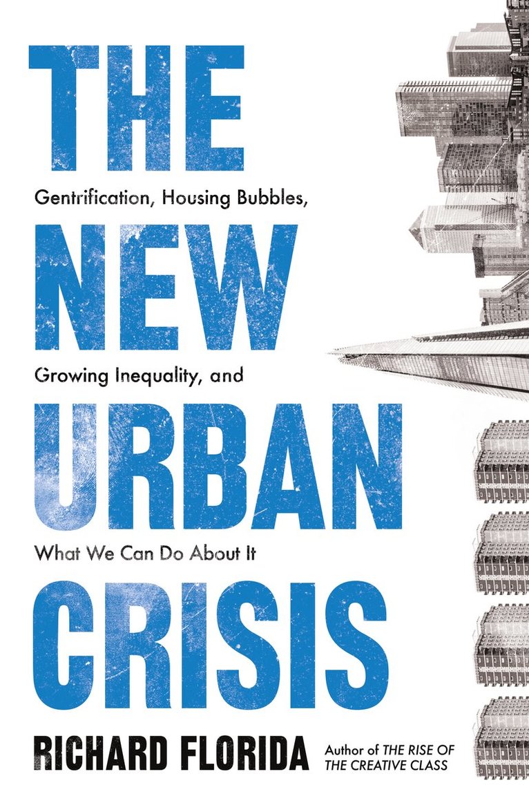 Richard Florida - New Urban Crisis, Häftad