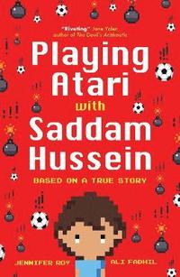 bokomslag Playing Atari with Saddam Hussein