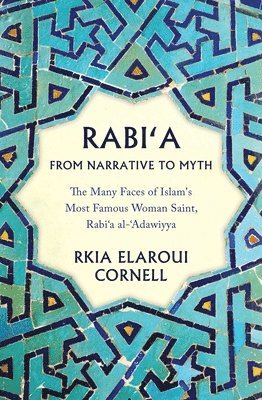 Rabi'a From Narrative to Myth 1