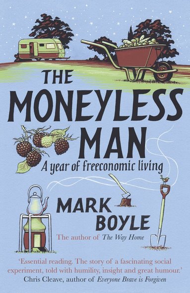 Mark Boyle - Moneyless Man, Häftad