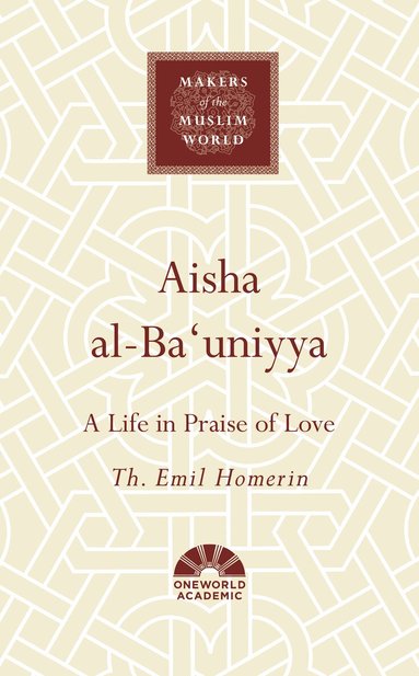 Th. Emil Homerin - Aisha al-Ba'uniyya, Inbunden