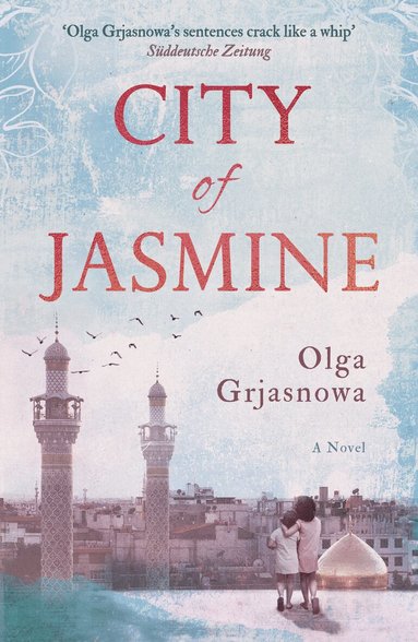 Olga Grjasnowa - City of Jasmine, Häftad