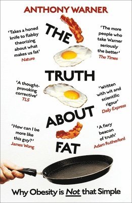 Anthony Warner - Truth About Fat, Häftad