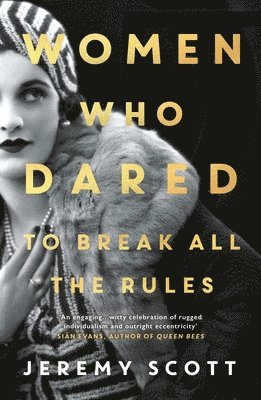 Jeremy Scott - Women Who Dared, Häftad