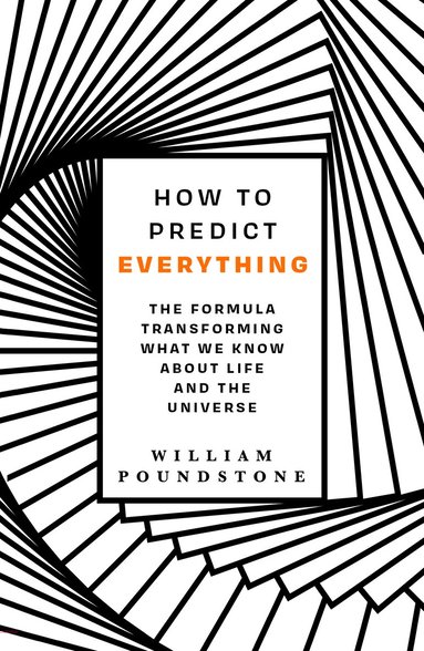 William Poundstone - How to Predict Everything, Häftad