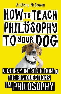 How to Teach Philosophy to Your Dog 1