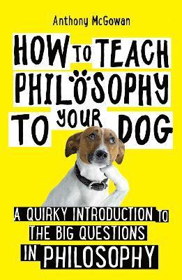 How to Teach Philosophy to Your Dog 1