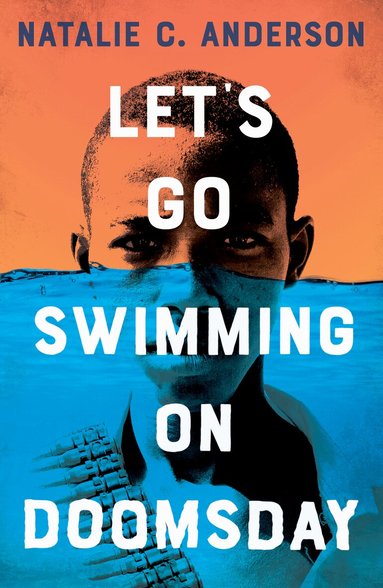 Natalie C. Anderson - Let’s Go Swimming on Doomsday, Häftad