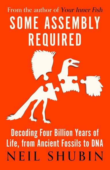 Neil Shubin - Some Assembly Required, Häftad