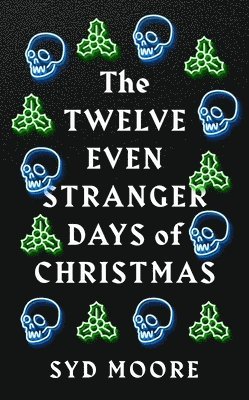 The Twelve Even Stranger Days of Christmas 1