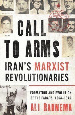 bokomslag Call to Arms: Irans Marxist Revolutionaries
