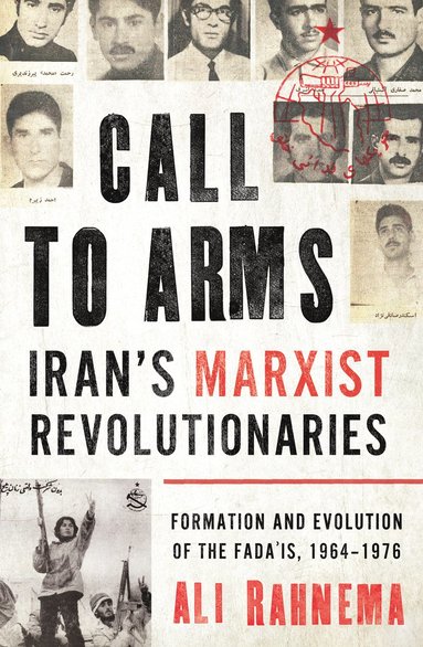 bokomslag Call to Arms: Iran's Marxist Revolutionaries