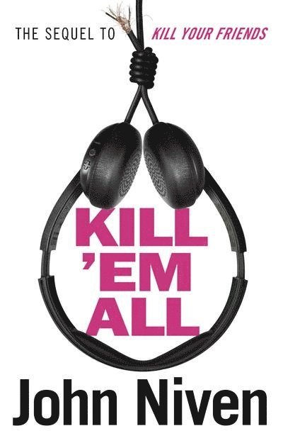 John Niven - Kill ’Em All, Häftad