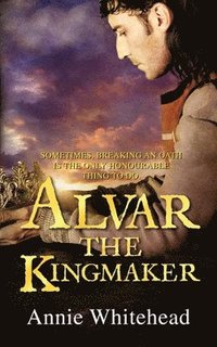 bokomslag Alvar the Kingmaker