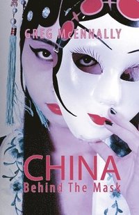 bokomslag China - Behind the Mask