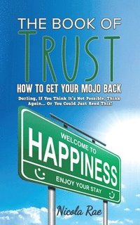 bokomslag The Book of Trust - How to Get Your Mojo Back
