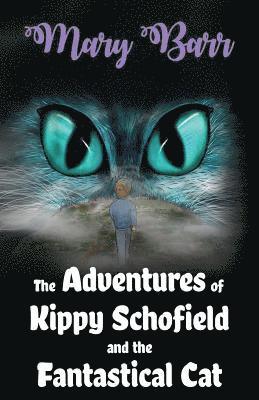Adventures of Kippy Schofield and the Fantastical Cat