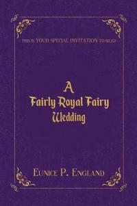 bokomslag A Fairly Royal Fairy Wedding