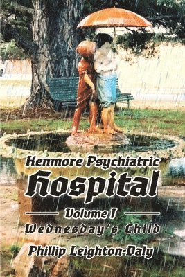 Kenmore Psychiatric Hospital - Wednesday's Child 1