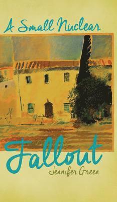 Jennifer Green - Small Nuclear Fallout, Inbunden