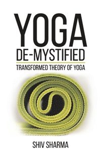 bokomslag Yoga De-Mystified