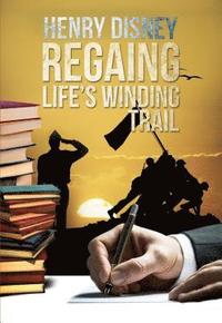 bokomslag Regaining Life's Winding Trail
