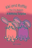 Kiki and Raffiki the City Rabbits - A Birthday Surprise
