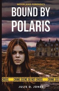 bokomslag Moorland Forensics - Bound by Polaris